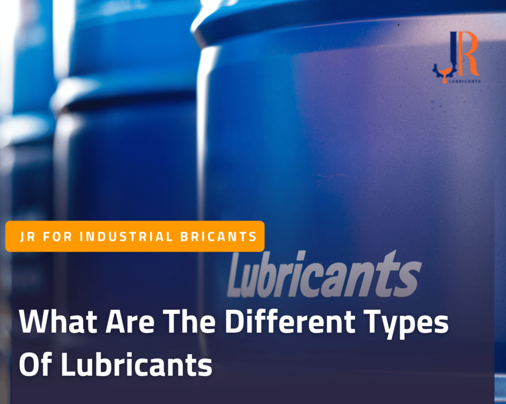 What Are The Different Types Of Lubricants