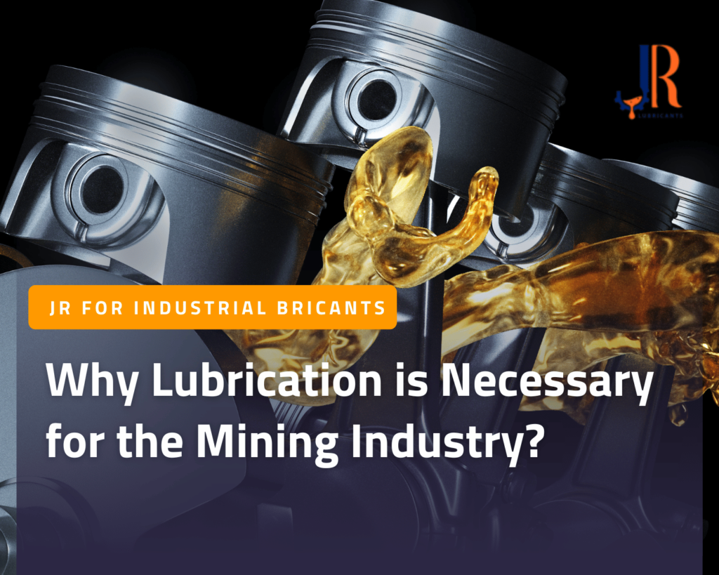Why Lubrication is Necessary for the Mining Industry